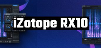 Test: iZotope RX 10 Advanced, Audio-Restaurationssoftware