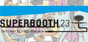 Save the Date: Superbooth 23 vom 11. bis 13. Mai