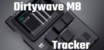 Test: Dirtywave M8 Tracker, Sequencer mit Synthesizer