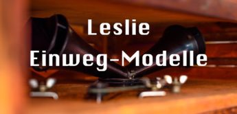 Velvet Box: Einweg-Leslies ab Leslie Model 25 Orpheus
