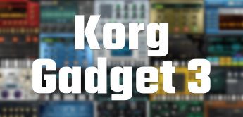 Test: Korg Gadget 3 für Mac und iOS, Groovebox Software und Plug-ins