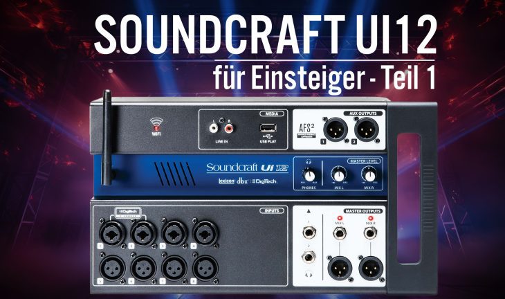 Workshop Soundcraft Ui12 Digitalpult für Einsteiger Aufmacher