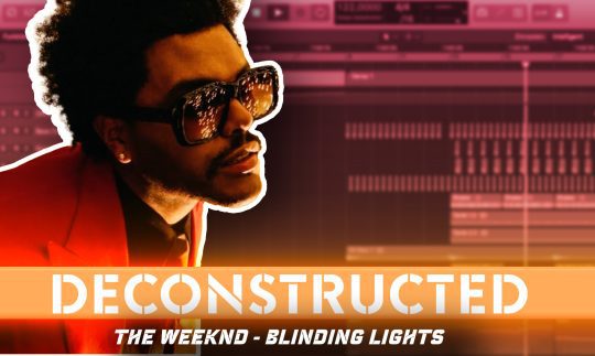 Workshop: Song Deconstruction The Weeknd Blinding Lights (2019)