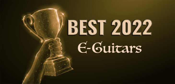 Die besten E-Gitarren für 2023, Jahresrückblick