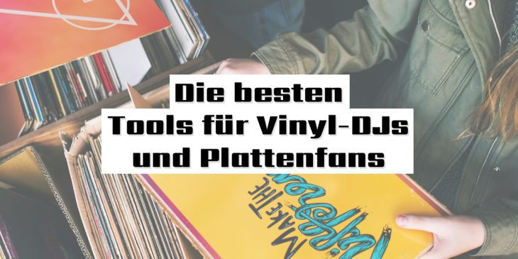 Die besten Tools für Vinyl und Schallplatten