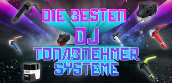 Report: Die besten DJ-Tonabnehmer-Systeme