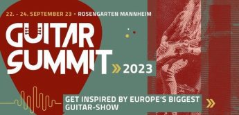 Guitar Summit 2023, 22.09.-24.09.2023, alle News