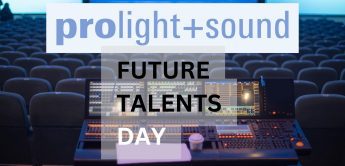 Prolight + Sound 2024: Future Talents Day am 22.03.2024